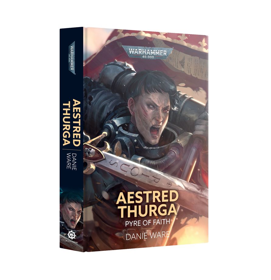 Aestred Thurga: Pyre of Faith (HardBack)