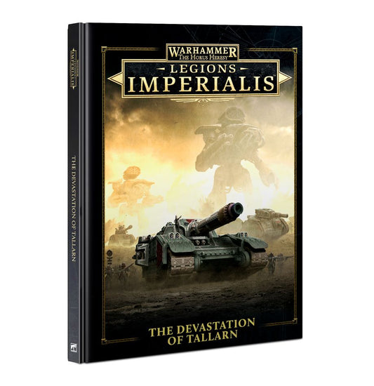 Legions Imperialis The Devastation of Tallarn Hardback Book