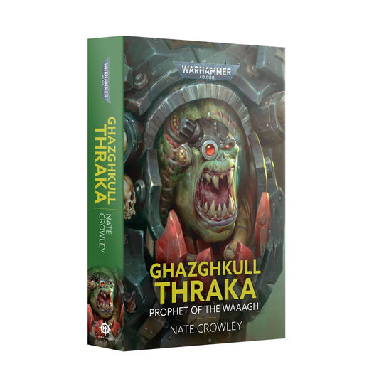 Ghazghkull Thraka Prophet of the Waaagh! (paperback)