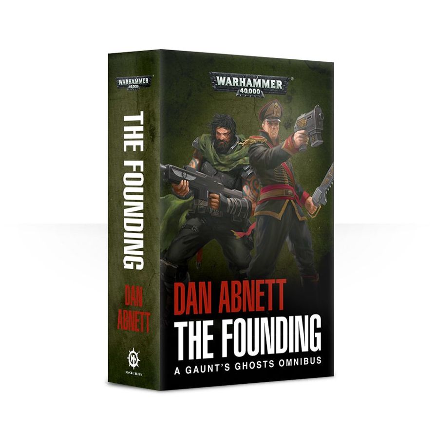 Gaunt's Ghosts:The Founding (PB)